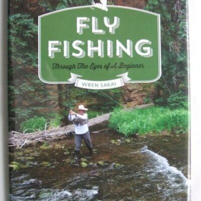 Fly Fishing Through the Eyes of a Beginner
